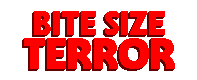 Bite Size Terror