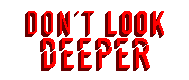 Don't Look Deeper