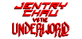 Jentry Chau vs the Underworld