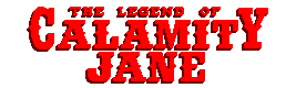 The Legend of Calamity Jane